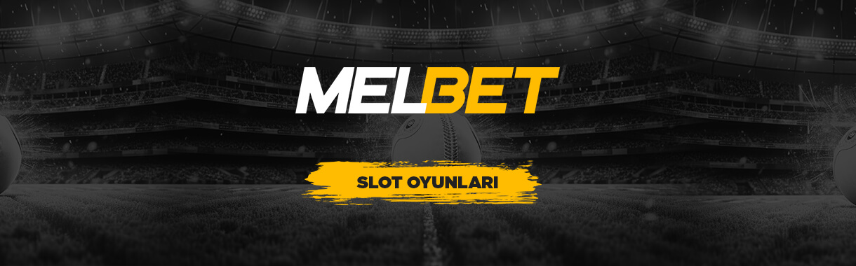 Melbet Slot Oyunları