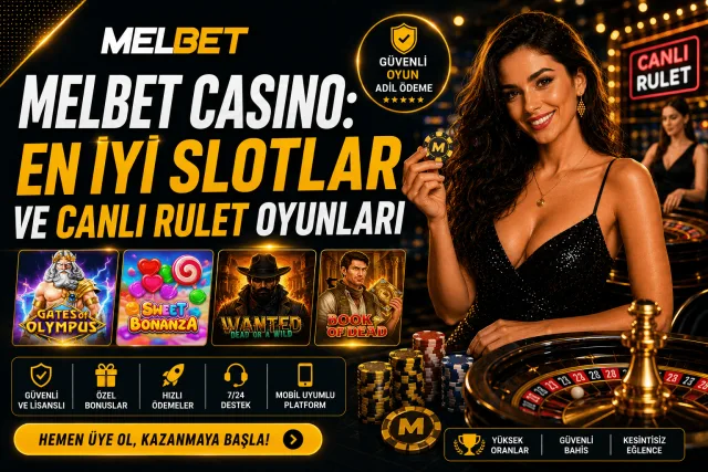 Melbet Casino En İyi Canlı Casino ve Slot Oyunları